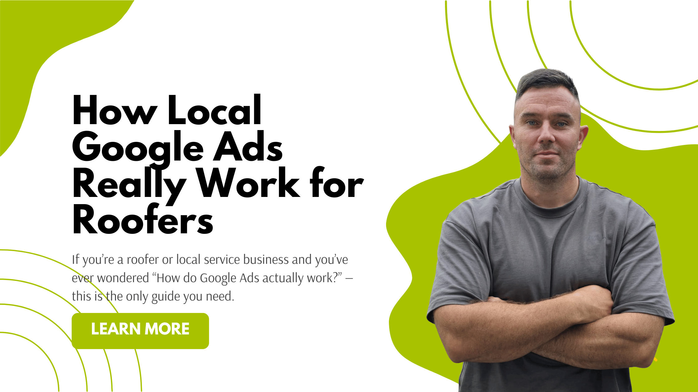 How Local Google Ads Really Work for Roofers
